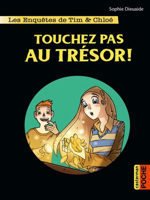cover image of Les enquêtes de Tim et Chloé (Tome 3)--Touchez pas au trésor !